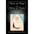 Nun of This and Nun of That: Book One: Beginnings