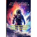Falling Stars - Falling Empires: A Semi-Fictional Story on How Hypervelocity Weapons From Space Attacked the American Empire