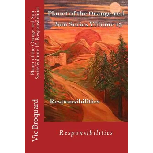 Planet of the Orange-Red Sun Series Volume 15 Responsibilities