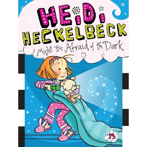 Heidi Heckelbeck Might Be Afraid of the Dark