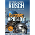 Recovering Apollo 8: A Science Fiction Novella