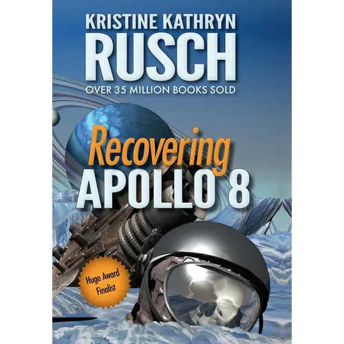 Recovering Apollo 8: A Science Fiction Novella