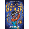 Saint-Seducing Gold (the Forge & Fracture Saga, Book 2)