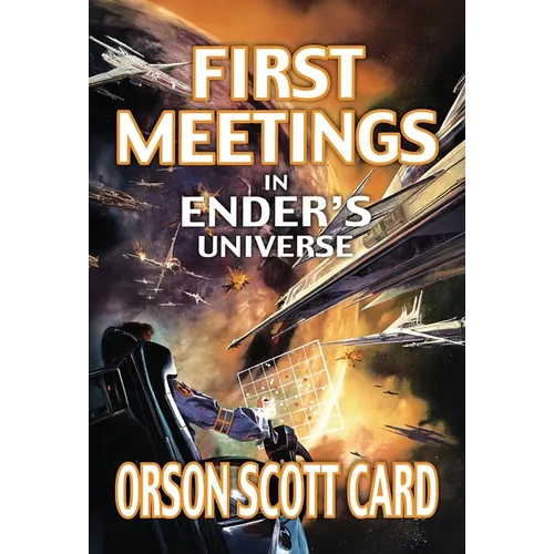 First Meetings: In Ender's Universe