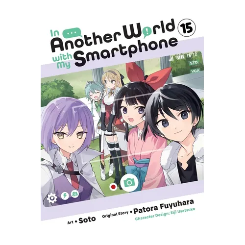 In Another World with My Smartphone, Vol. 15 (Manga): Volume 15