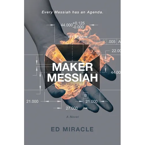 Maker Messiah: A Science Fiction Thriller