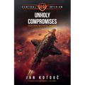 Unholy Compromises: Tales from the Central Imperium
