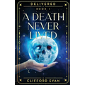 A Death Never Lived