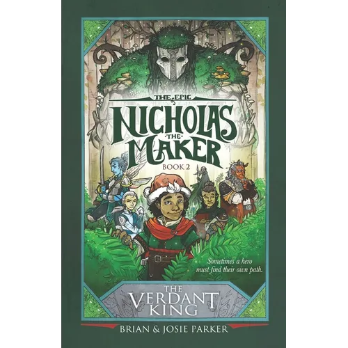 The Epic of Nicholas the Maker: Book Two: The Verdant King