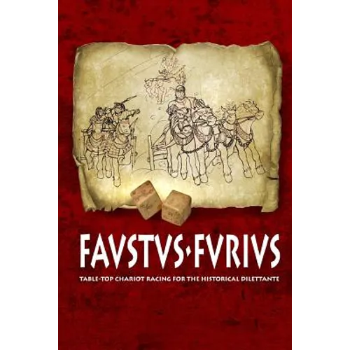 Favstvs-Fvrivs: Table-top chariot racing for the historical dilettante