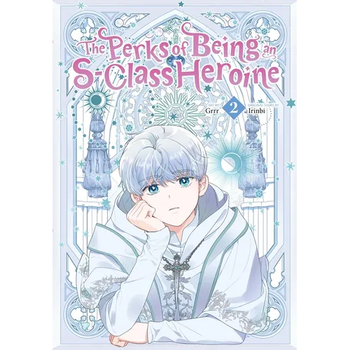 The Perks of Being an S-Class Heroine, Vol. 2