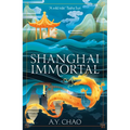 Shanghai Immortal: A Richly Told Debut Fantasy Novel Set in Jazz Age Shanghai