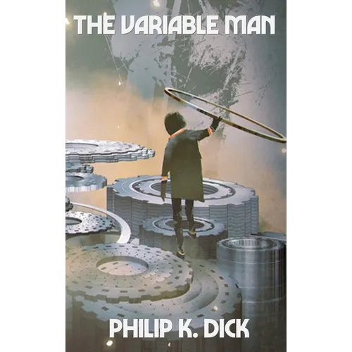 The Variable Man: A Positronic Book
