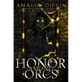 Honor Among Orcs