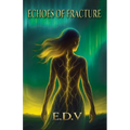 Echoes of Fracture: Memories Don't Die, They Echo