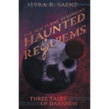 Haunted Requiems: Three Tales of Darkness