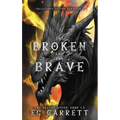 The Broken and The Brave, A Grimdark Romantasy: Collector's Edition Hardback