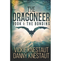 The Dragoneer: Book 1: The Bonding