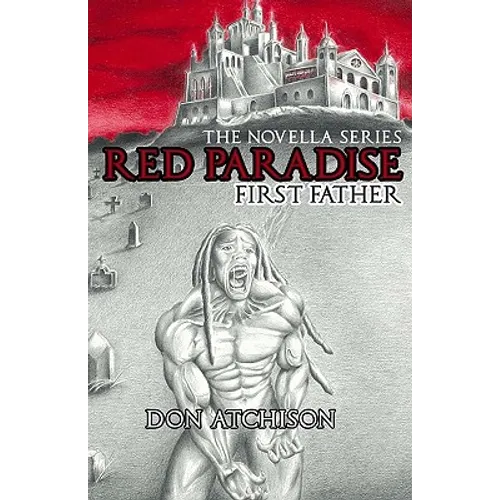 The Novella Series Red Paradise: First Father