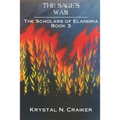 The Sage's War: The Scholars of Elandria Book 3