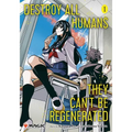 Destroy All Humans. They Can't Be Regenerated. a Magic: The Gathering Manga, Vol. 1: Limited Edition Magic: The Gathering Card Included in First Print