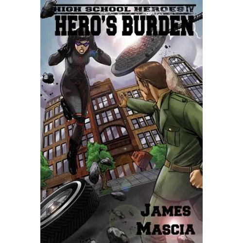 High School Heroes IV: Hero's Burden