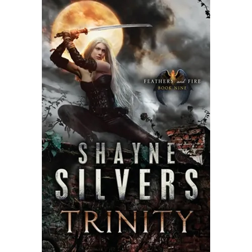 Trinity: Feathers and Fire Book 9