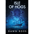 Isle of Hogs: A Novella: Book 3.5