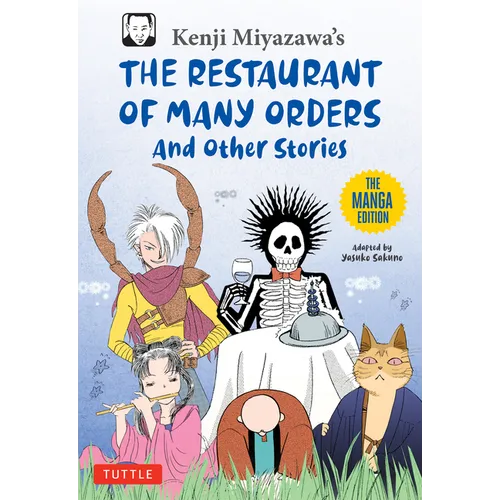 Kenji Miyazawa's Restaurant of Many Orders and Other Stories: The Manga Edition