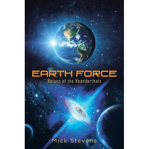 Earth Force: Return of the Neanderthals