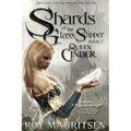 Shards of the Glass Slipper: Queen Cinder