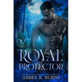 Royal Protector: A Paranormal Enemies to Lovers Romance