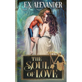 The Soul of Love: Eros and Psyche: A Greek Gods Paranormal Mythology Romance