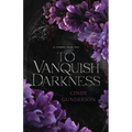 To Vanquish Darkness