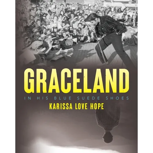 Graceland: In His Blue Suede Shoes