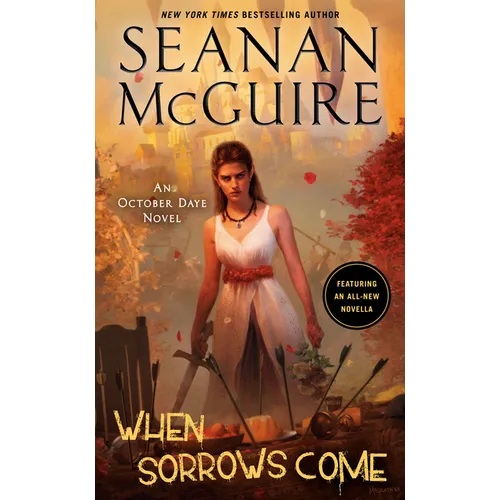 When Sorrows Come: An October Daye Novel