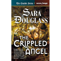 The Crippled Angel: Book Three of 'The Crucible'