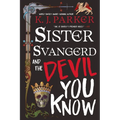 Sister Svangerd and the Devil You Know