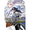 Failure Frame: I Became the Strongest and Annihilated Everything with Low-Level Spells (Manga) Vol. 11