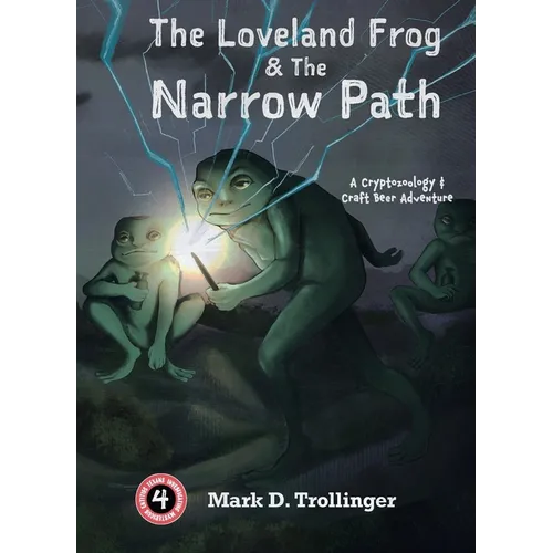 The Loveland Frog and the Narrow Path: A Cryptozoology & Craft Beer Adventure