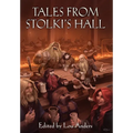 Tales from Stolki's Hall: A Thrones & Bones Anthology