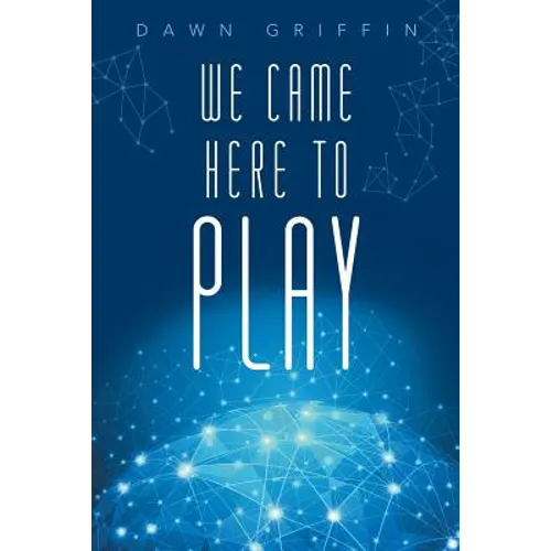 We Came Here to Play