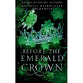 Before the Emerald Crown