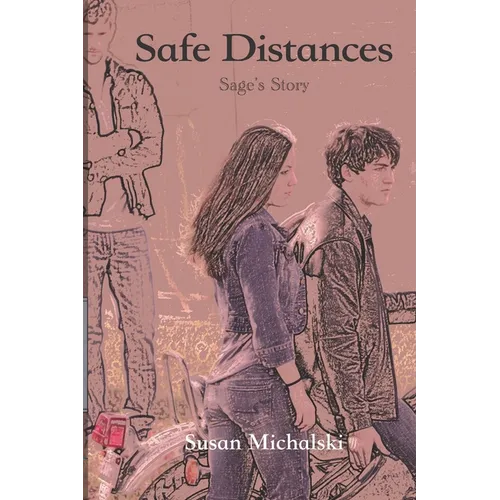 Safe Distances: Sage's Story