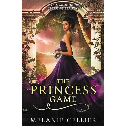 The Princess Game: A Reimagining of Sleeping Beauty