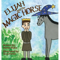Elijah and the Magic Horse
