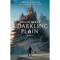 A Darkling Plain (Mortal Engines, Book 4): Volume 4