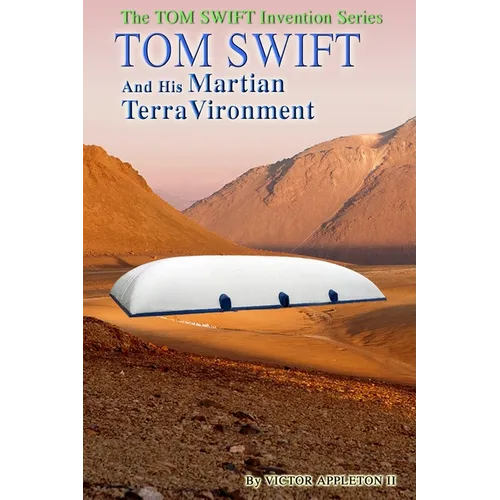Tom Swift and His Martian TerraVironment