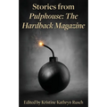 Stories from Pulphouse: The Hardback Magazine