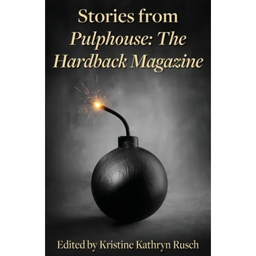 Stories from Pulphouse: The Hardback Magazine